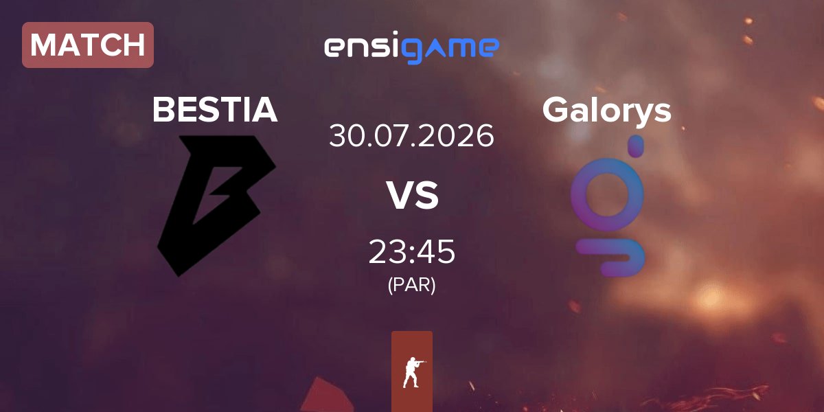 Match BESTIA vs Galorys | 30.07