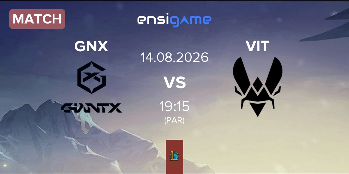 Match GIANTX GNX vs Team Vitality VIT | 14.08