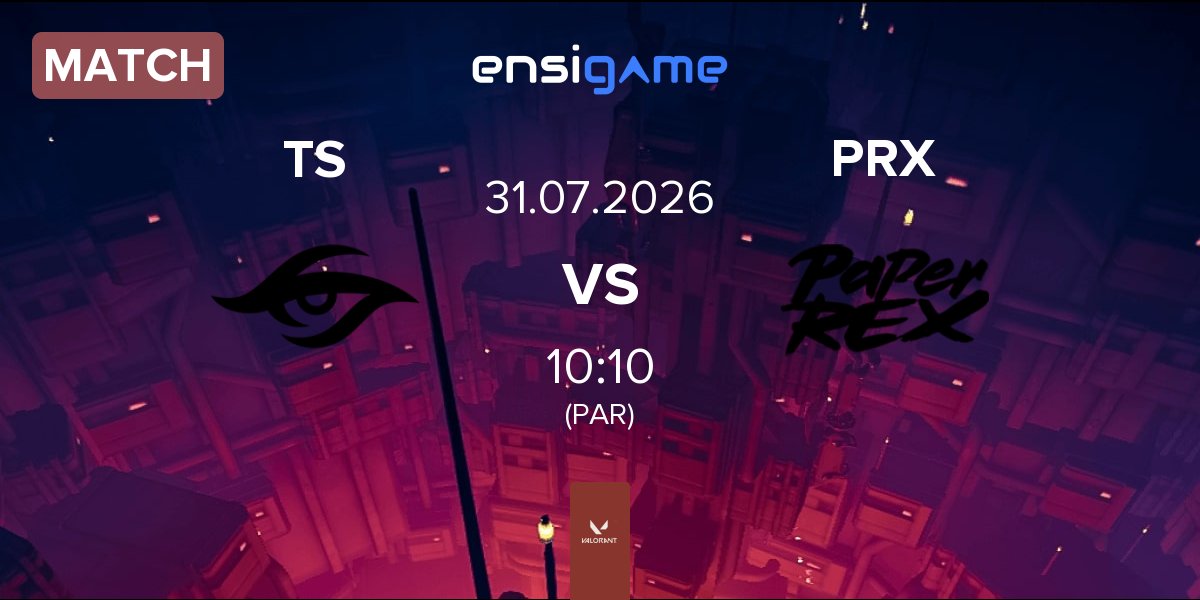 Match Team Secret TS vs Paper Rex PRX | 31.07