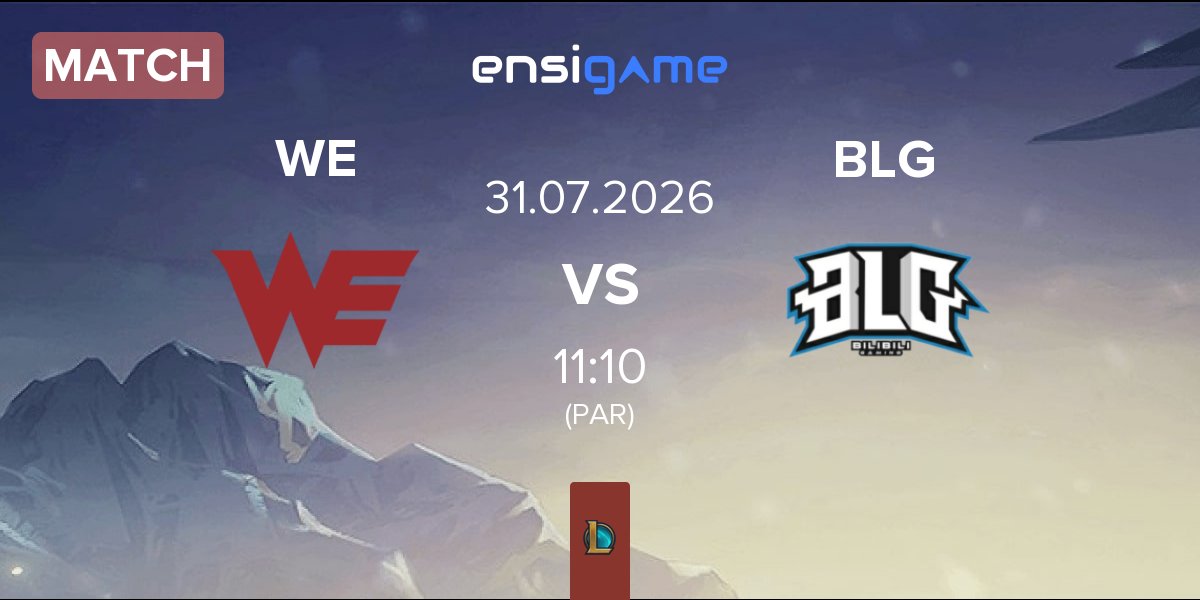 Partida Team WE WE vs Bilibili Gaming BLG | 31.07