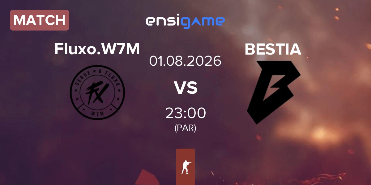 Partida Fluxo W7M Fluxo.W7M vs BESTIA | 01.08