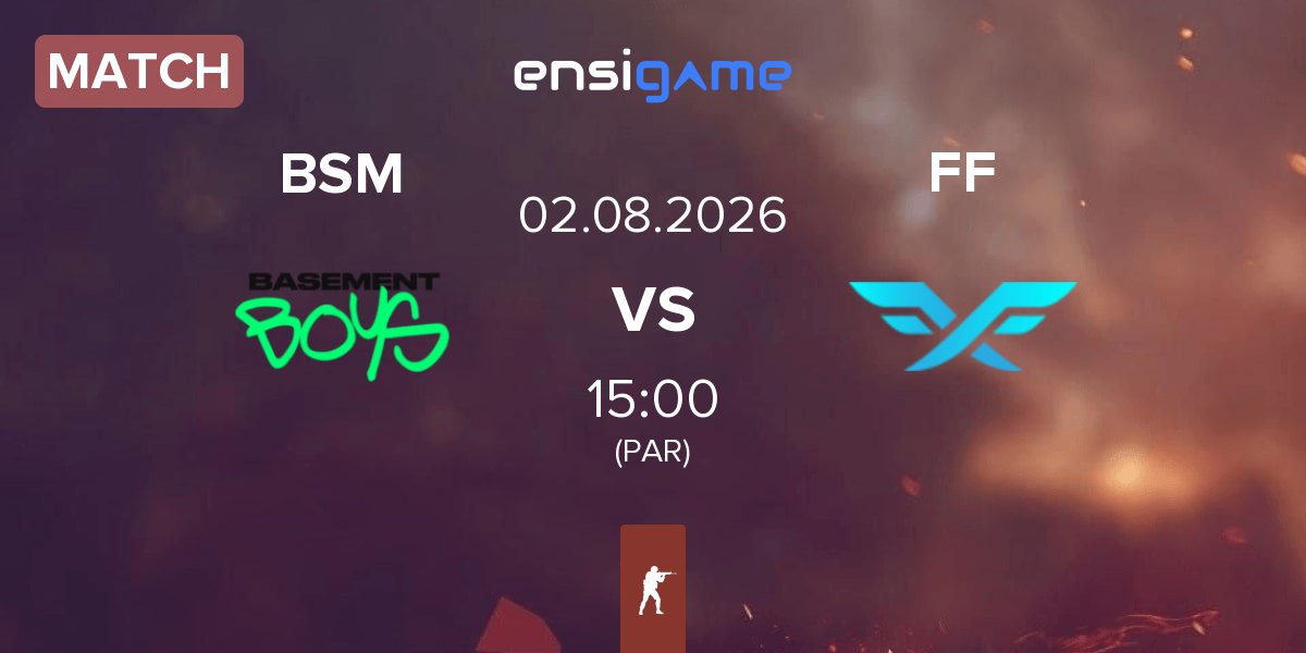 Match BASEMENT BOYS BSM vs Fire Flux Esports FF | 02.08