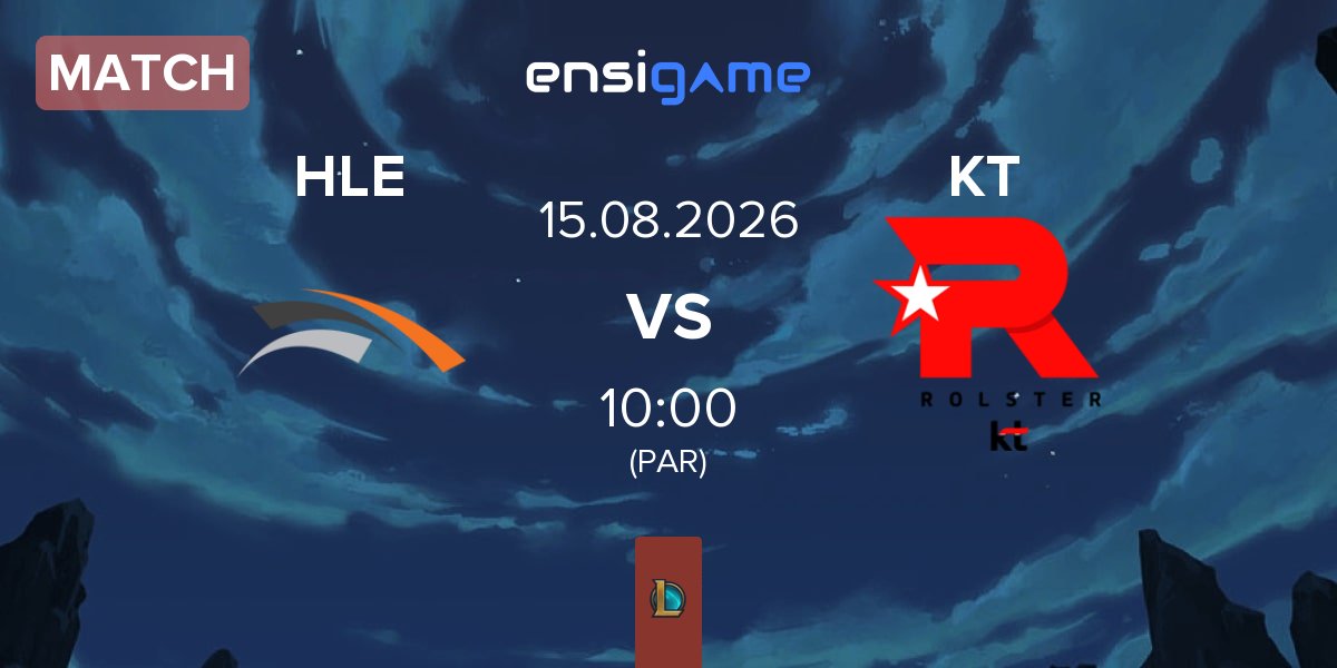 Match Hanwha Life Esports HLE vs KT Rolster KT | 15.08