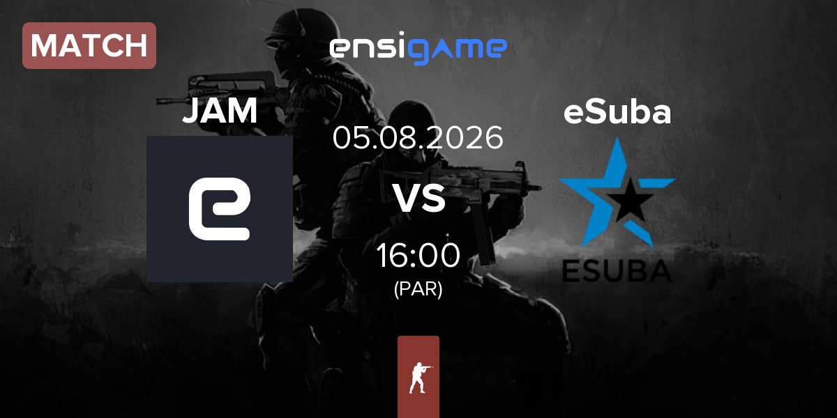 Match JAM vs eSuba | 05.08