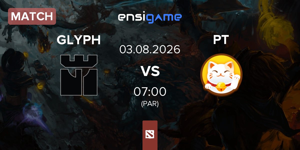 Match GLYPH vs Playtime PT | 03.08