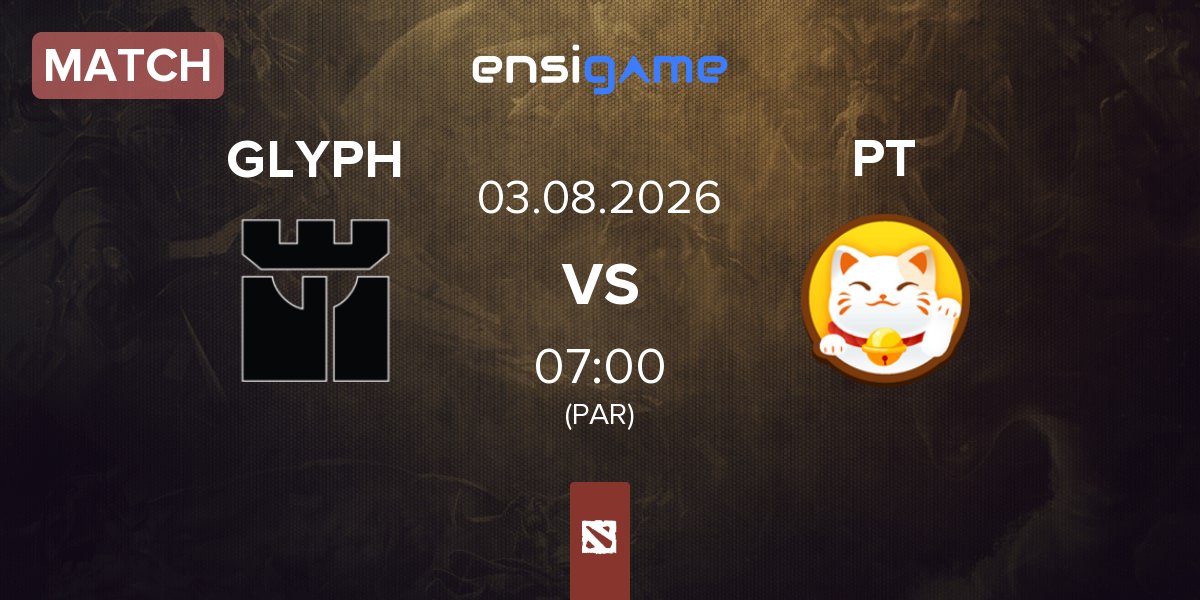 Match GLYPH vs Playtime PT | 03.08
