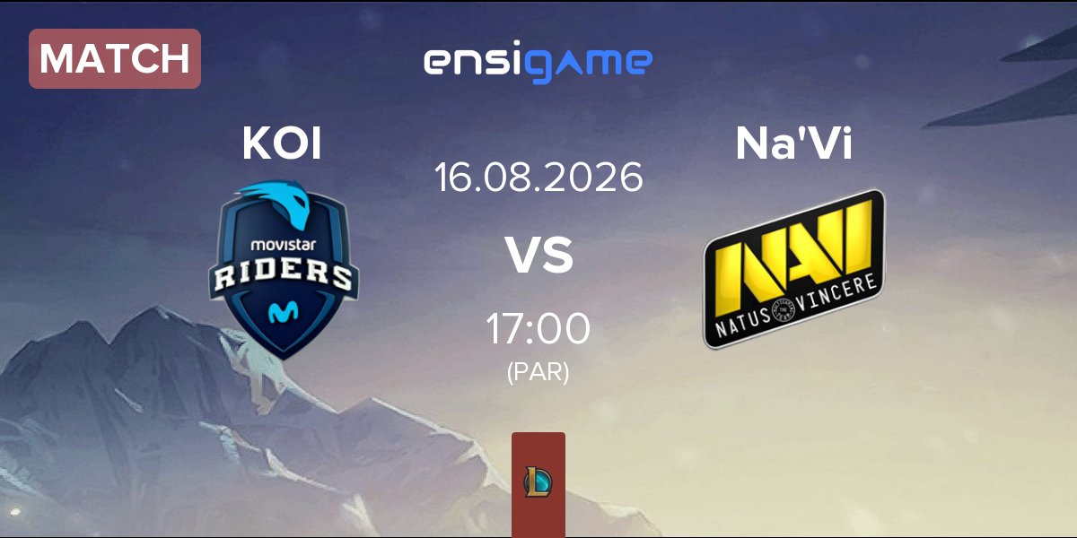 Match Movistar KOI KOI vs Natus Vincere Na'Vi | 16.08