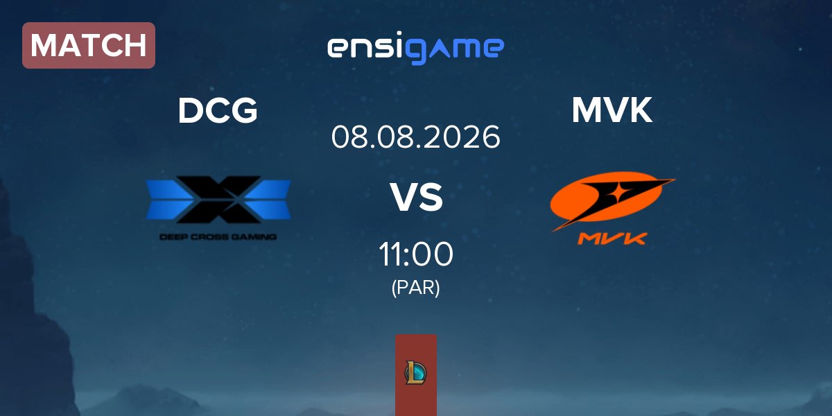 Partida Deep Cross Gaming DCG vs MVK Esports MVK | 08.08