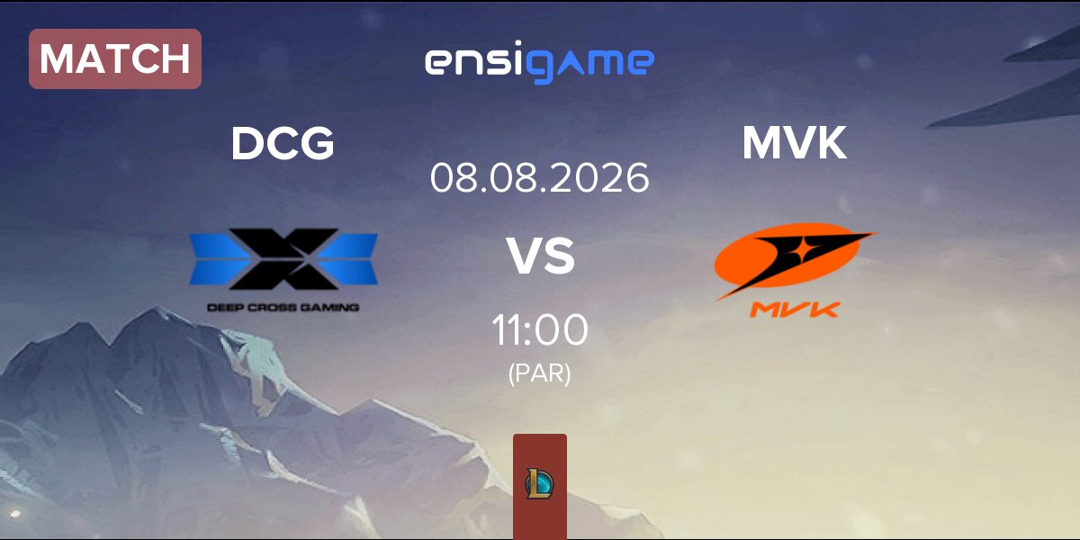 Partida Deep Cross Gaming DCG vs MVK Esports MVK | 08.08