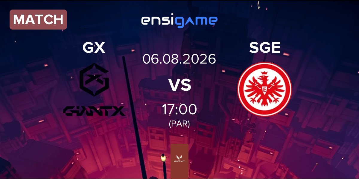Partida GIANTX GX vs Eintracht Frankfurt SGE | 06.08