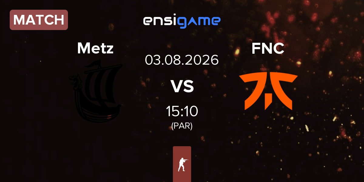 Match Metizport Metz vs Fnatic FNC | 03.08