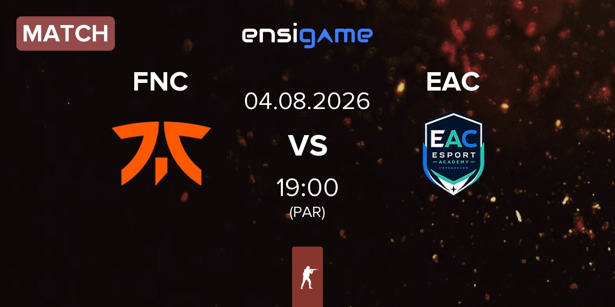 Match Fnatic FNC vs Esport Academy Copenhagen EAC | 04.08
