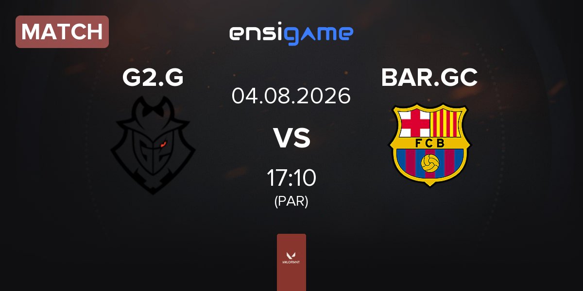 Partida G2 Gozen G2.G vs Barça eSports GC BAR.GC | 04.08