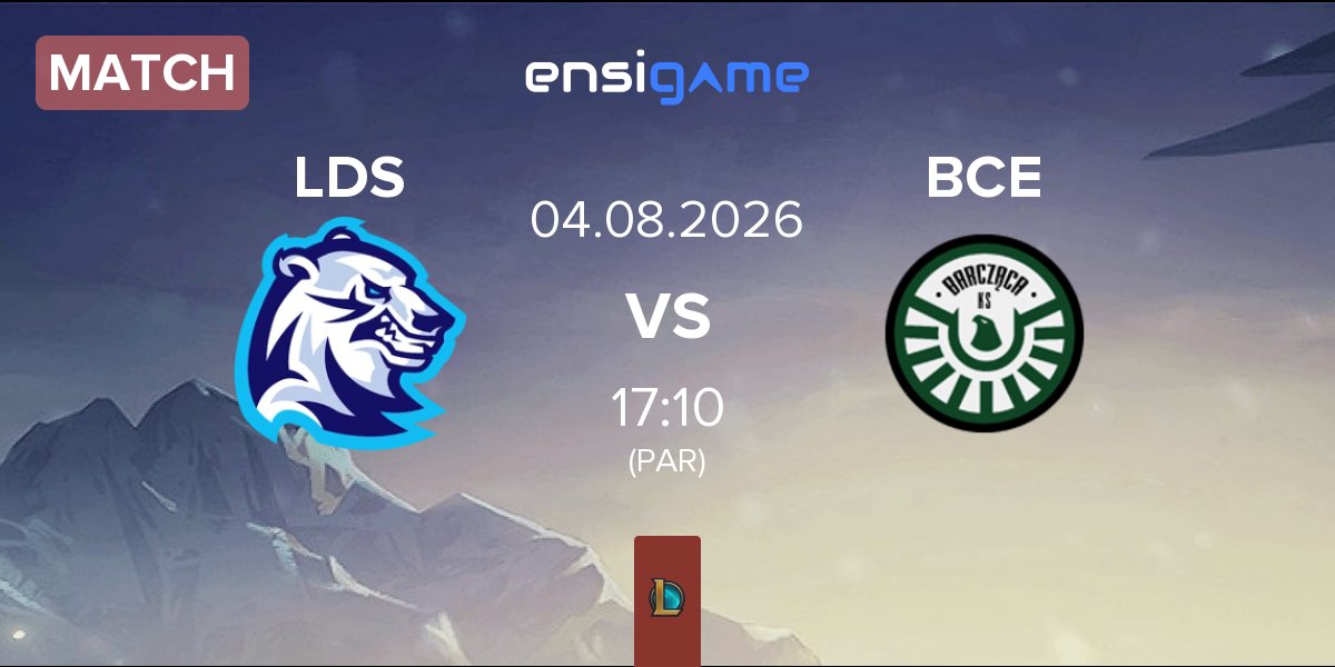 Partida LODIS LDS vs Barcząca Esports BCE | 04.08