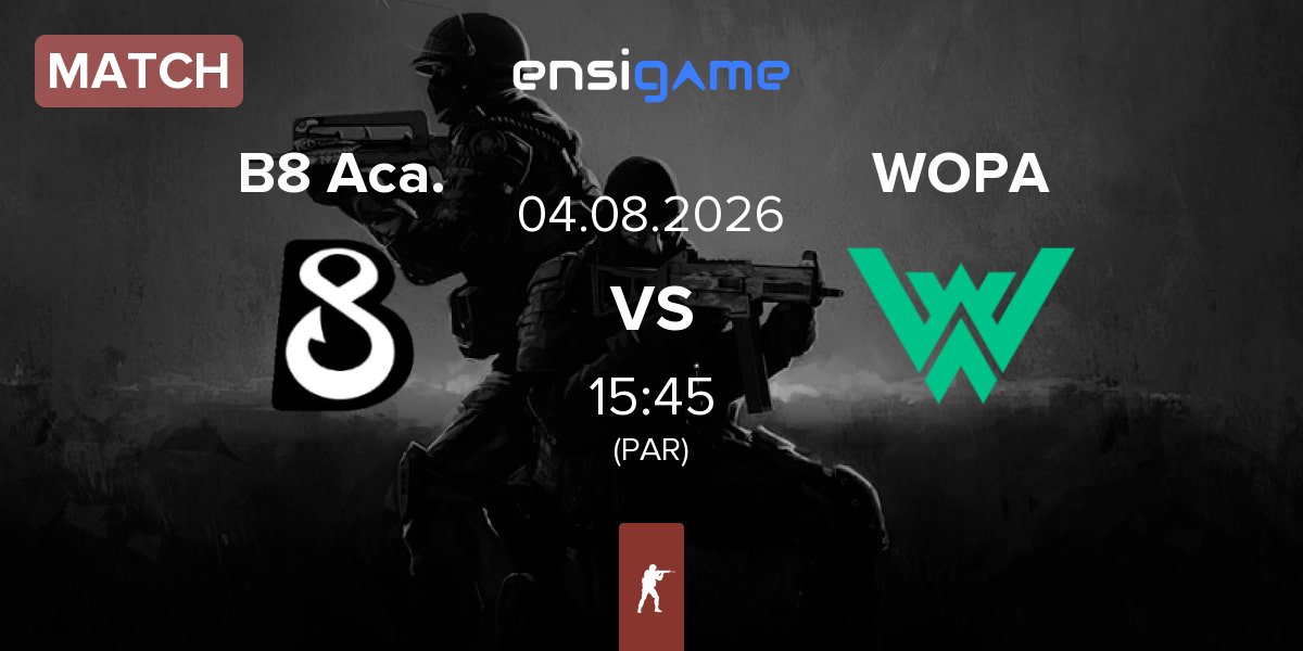 Match B8 Academy B8 Aca. vs WOPA Esport WOPA | 04.08
