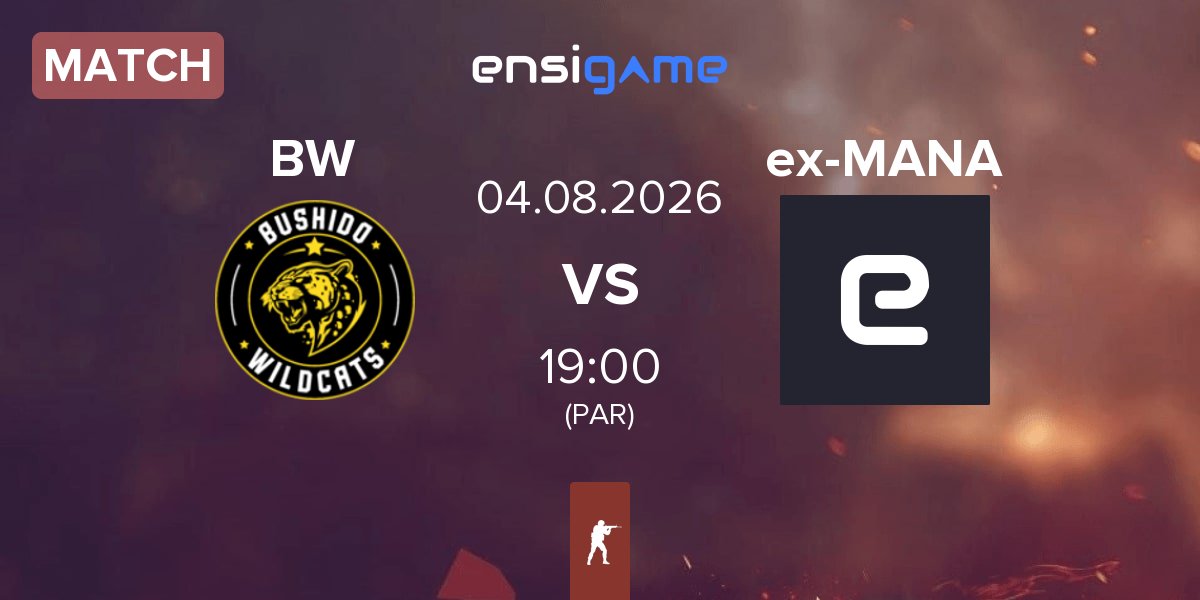 Partida Bushido Wildcats BW vs ex-MANA eSports ex-MANA | 04.08