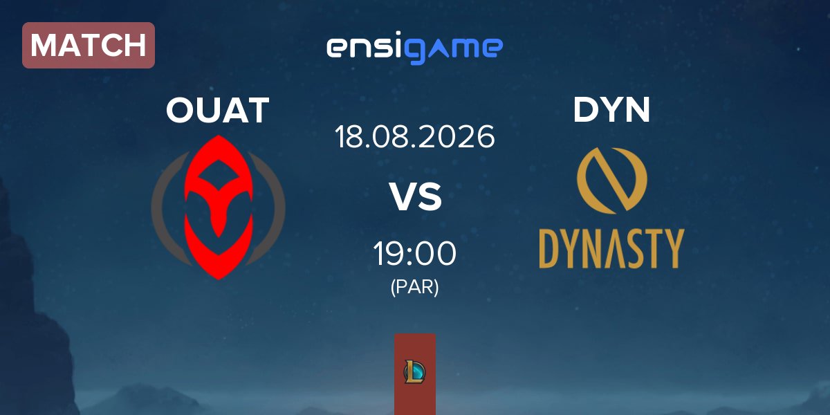 Match Once Upon A Team OUAT vs Dynasty DYN | 18.08