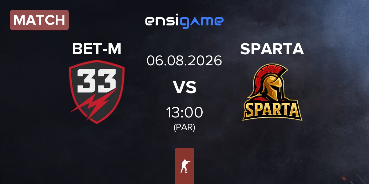 Match BET-M 33 BET-M vs SPARTA Esports SPARTA | 06.08