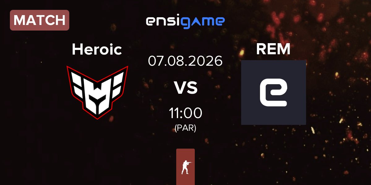 Match Heroic vs REM | 07.08