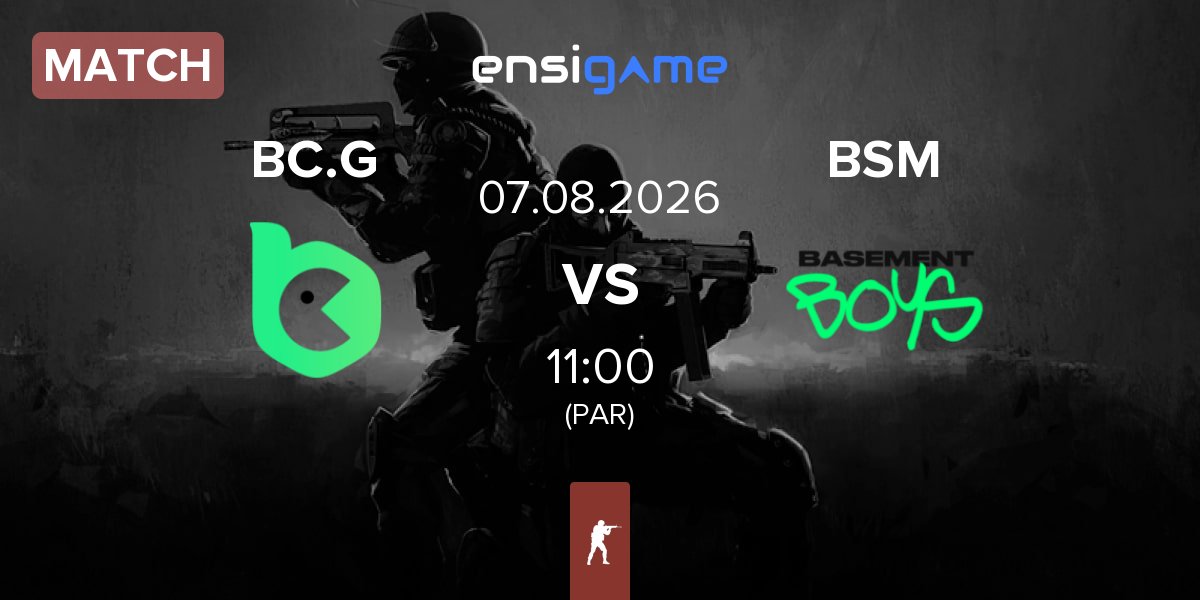 Match BC.Game Esports BC.G vs BASEMENT BOYS BSM | 07.08