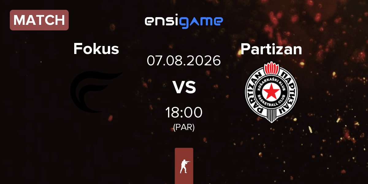 Match Fokus vs Partizan Esports Partizan | 07.08