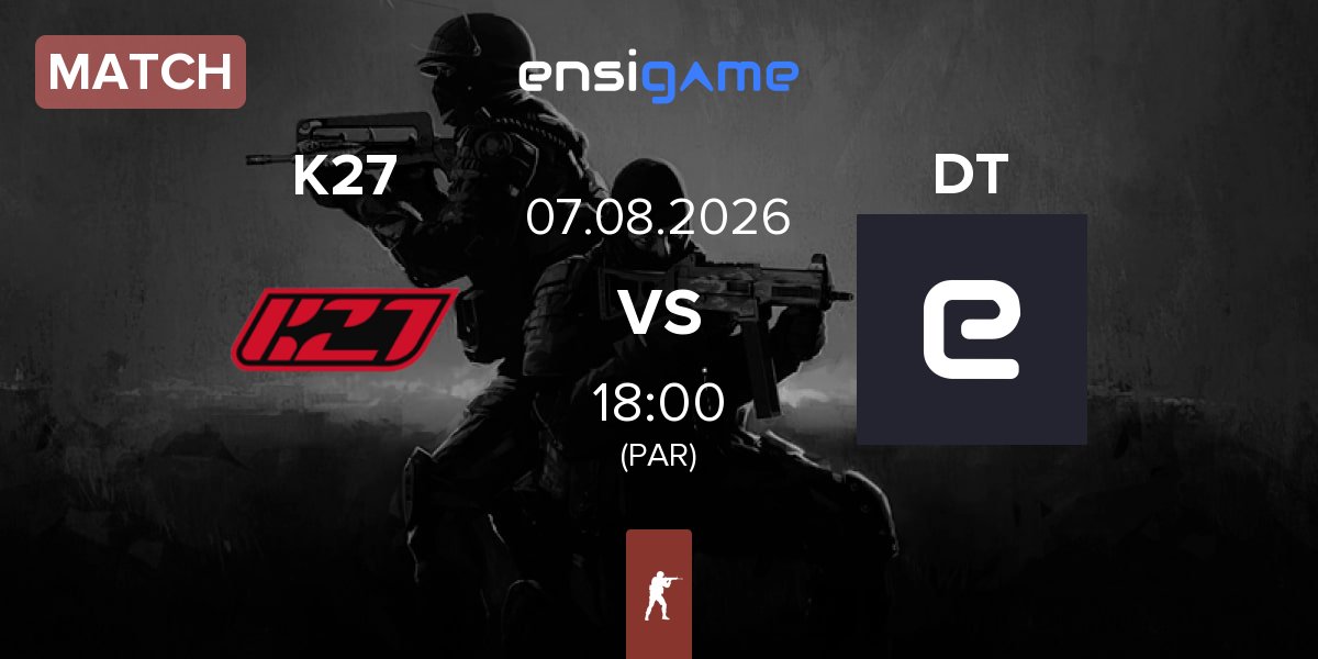 Match K27 vs Dark Tigre DT | 07.08