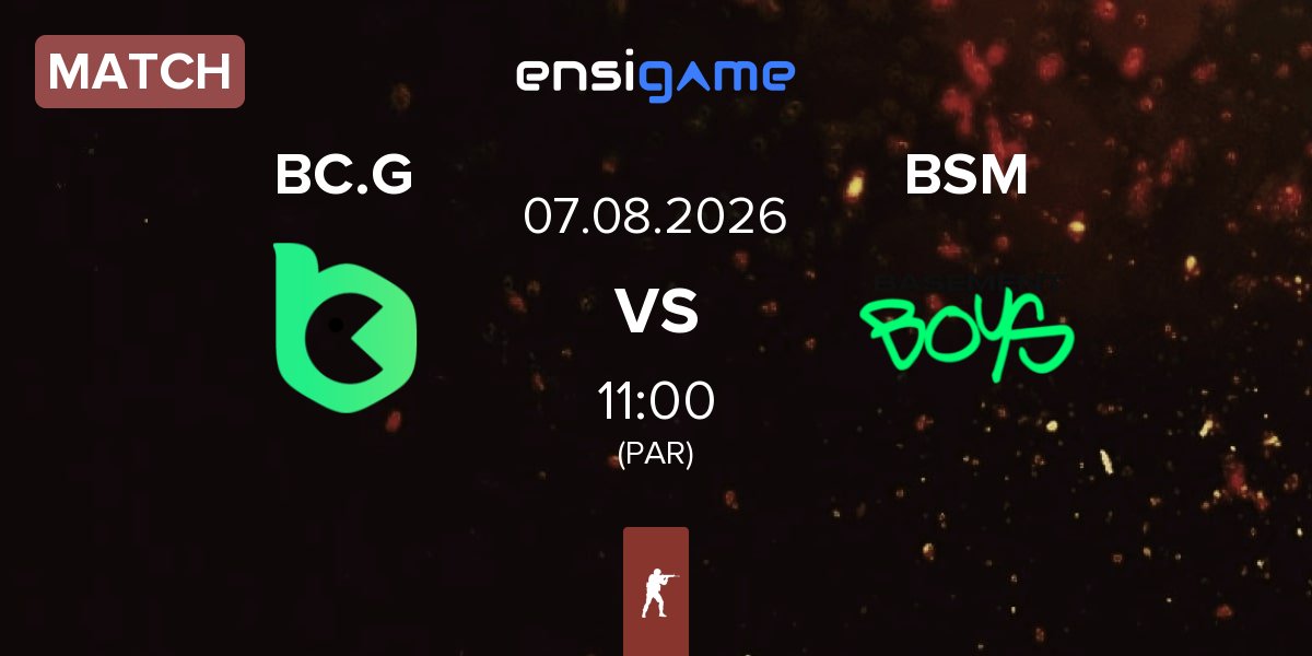 Match BC.Game Esports BC.G vs BASEMENT BOYS BSM | 07.08