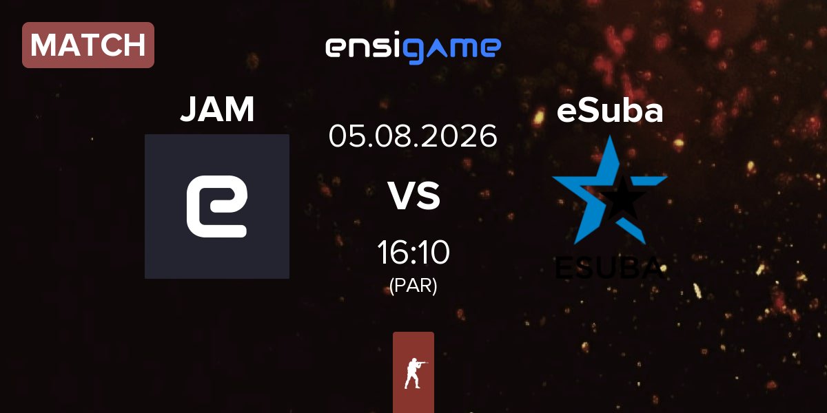 Partida JAM vs eSuba | 05.08