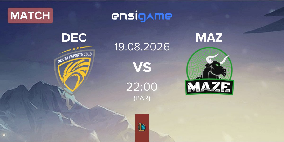 Match Docta Esports Club DEC vs Maze Gaming MAZ | 19.08