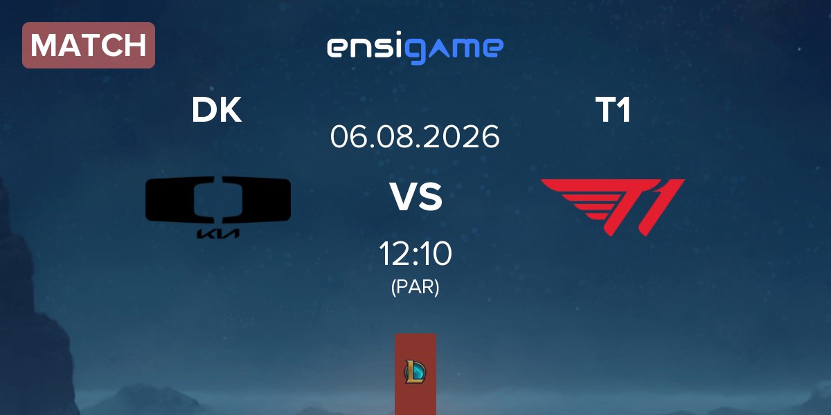 Match Dplus KIA DK vs T1 | 06.08