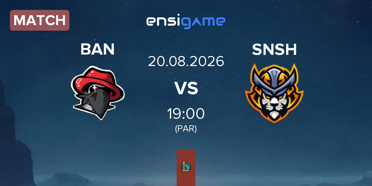 Match The Bandits BAN vs Senshi eSports SNSH | 20.08