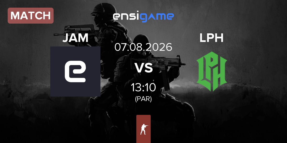 Match JAM vs LPH Gaming LPH | 07.08