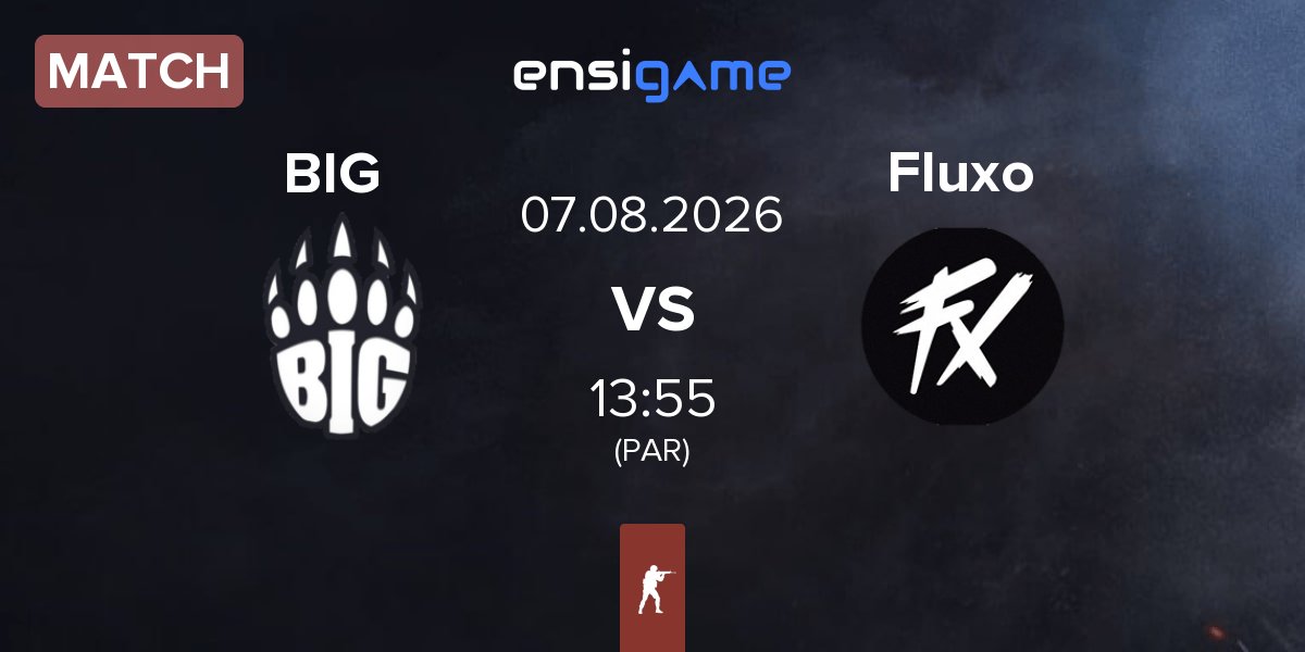 Match BIG BIG  vs Fluxo | 07.08