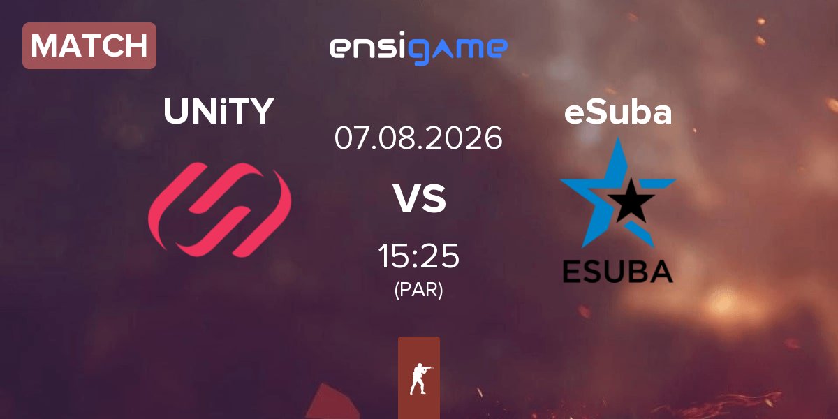 Match UNiTY Esports UNiTY vs eSuba | 07.08