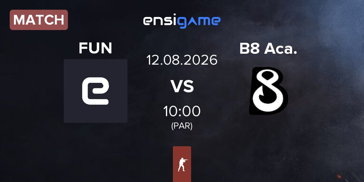 Match FaZe Up Next FUN vs B8 Academy B8 Aca. | 12.08