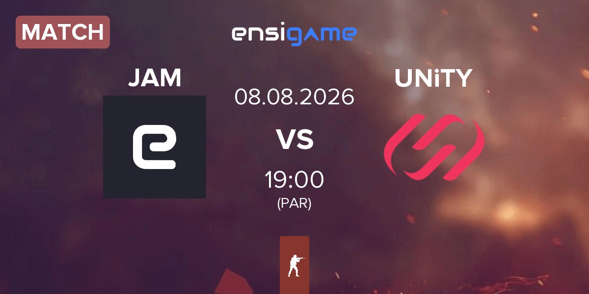Match JAM vs UNiTY Esports UNiTY | 08.08