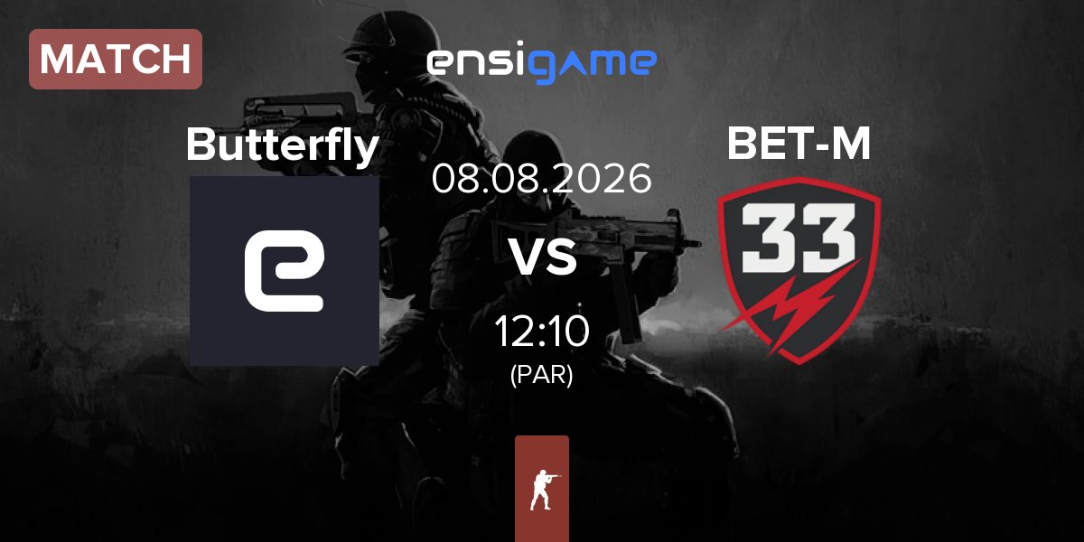 Match Butterfly vs BET-M 33 BET-M | 08.08