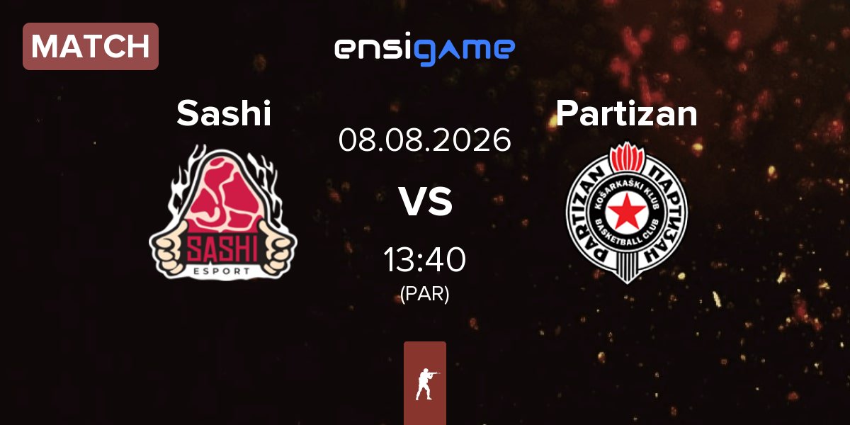 Match Sashi Esport Sashi vs Partizan Esports Partizan | 08.08