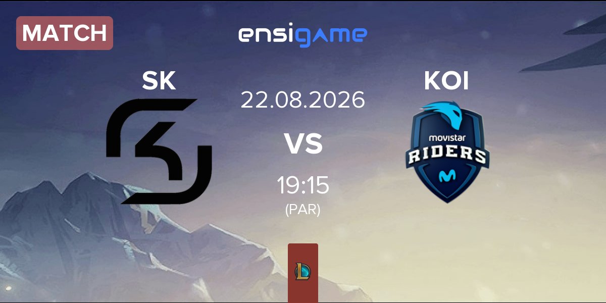 Match SK Gaming SK vs Movistar KOI KOI | 22.08