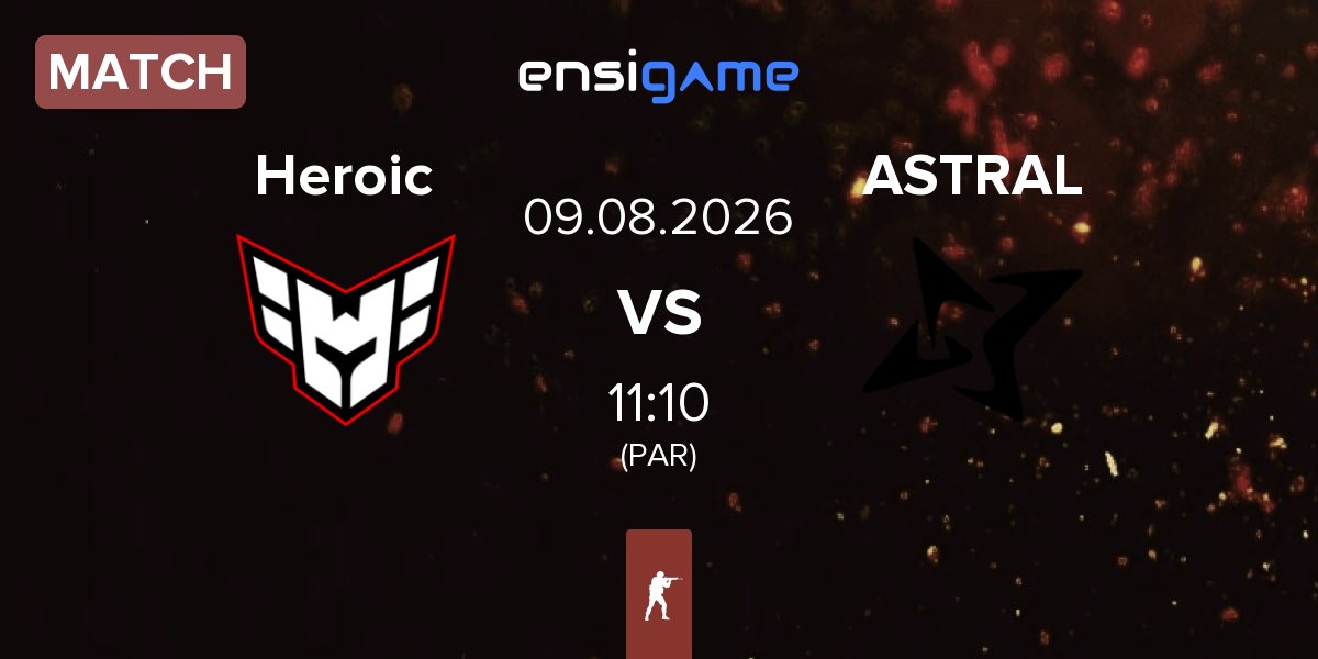 Match Heroic vs ASTRAL ESPORTS ASTRAL | 09.08
