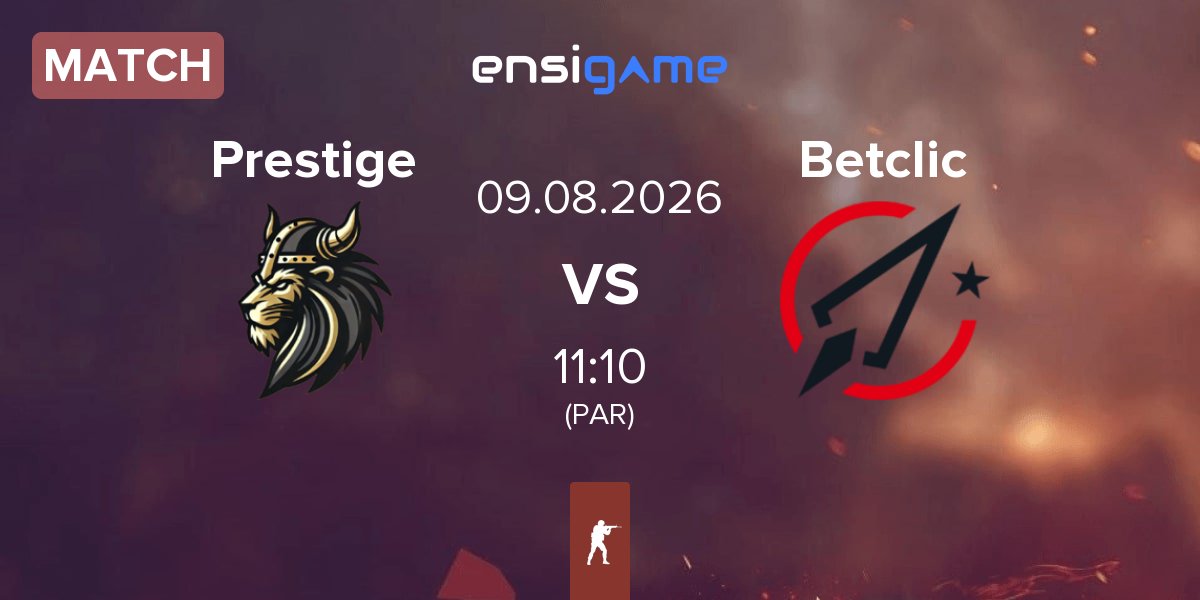 Partida Prestige Esport Prestige vs Betclic | 09.08