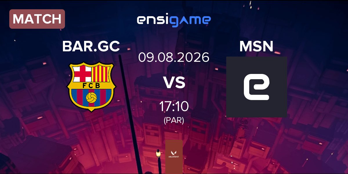 Partida Barça eSports GC BAR.GC vs Mom Said No MSN | 09.08