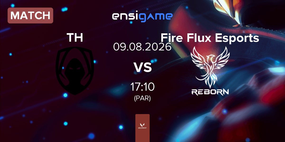 Match Team Heretics TH vs Fire Flux Esports | 09.08