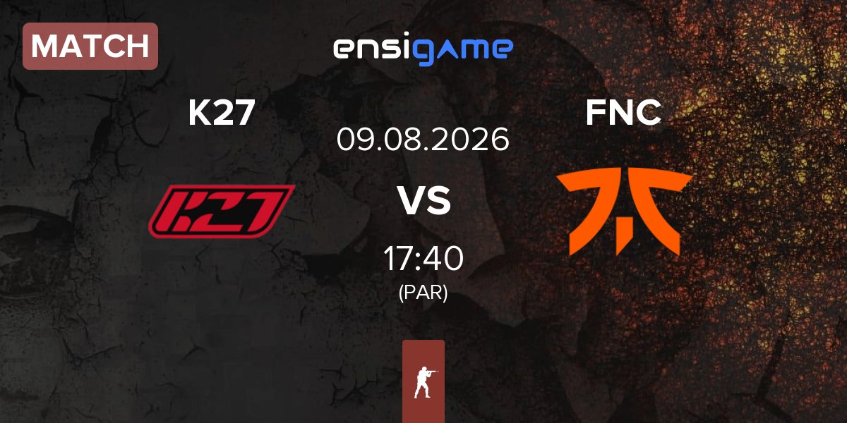 Match K27 vs Fnatic FNC | 09.08
