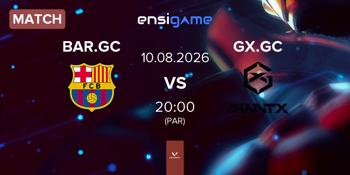 Partida Barça eSports GC BAR.GC vs GIANTX GC GX.GC | 10.08