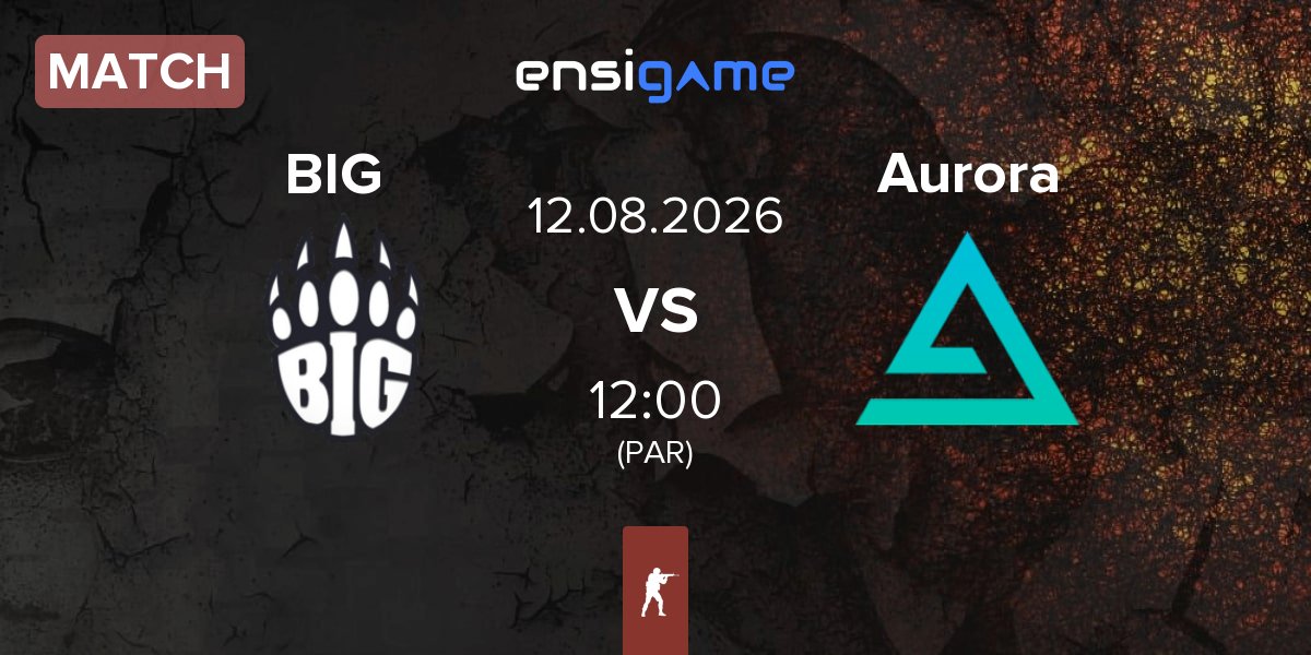 Partida BIG BIG  vs Aurora Gaming Aurora | 12.08