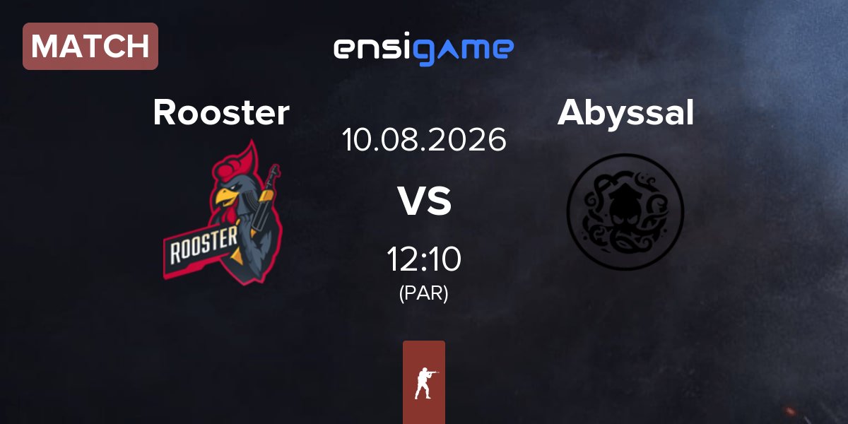 Match Rooster vs Team Abyssal Abyssal | 10.08