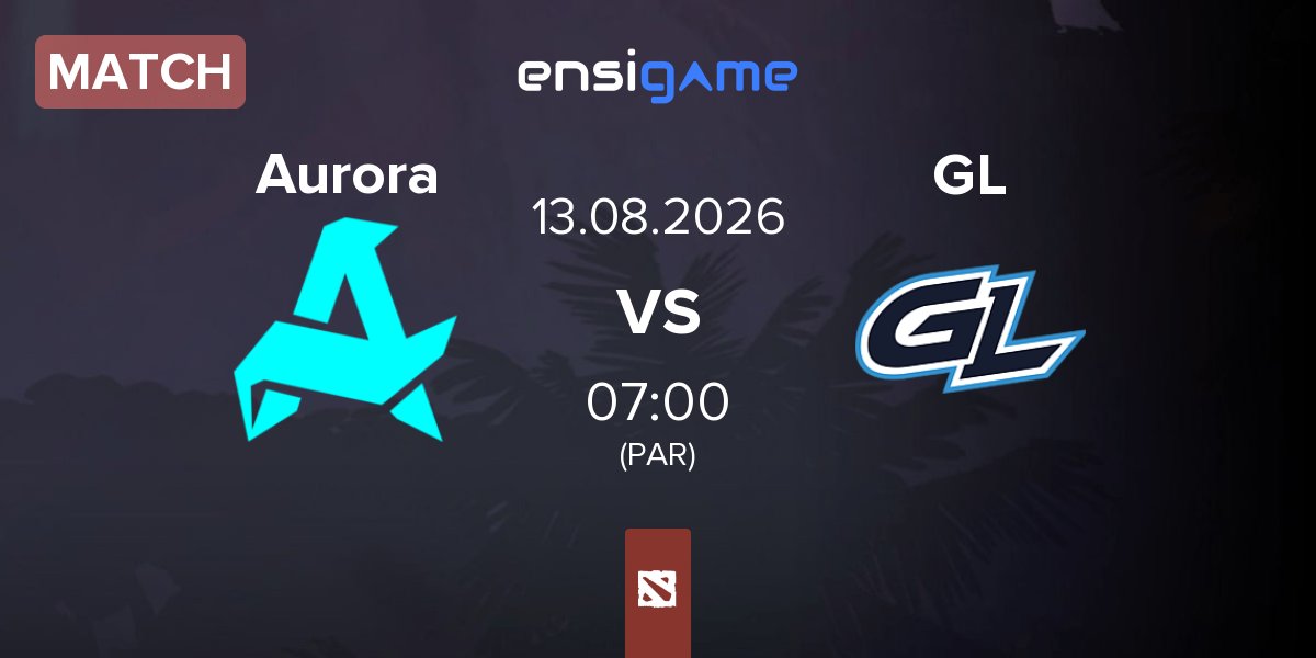 Match Aurora Gaming Aurora vs GamerLegion GL | 13.08