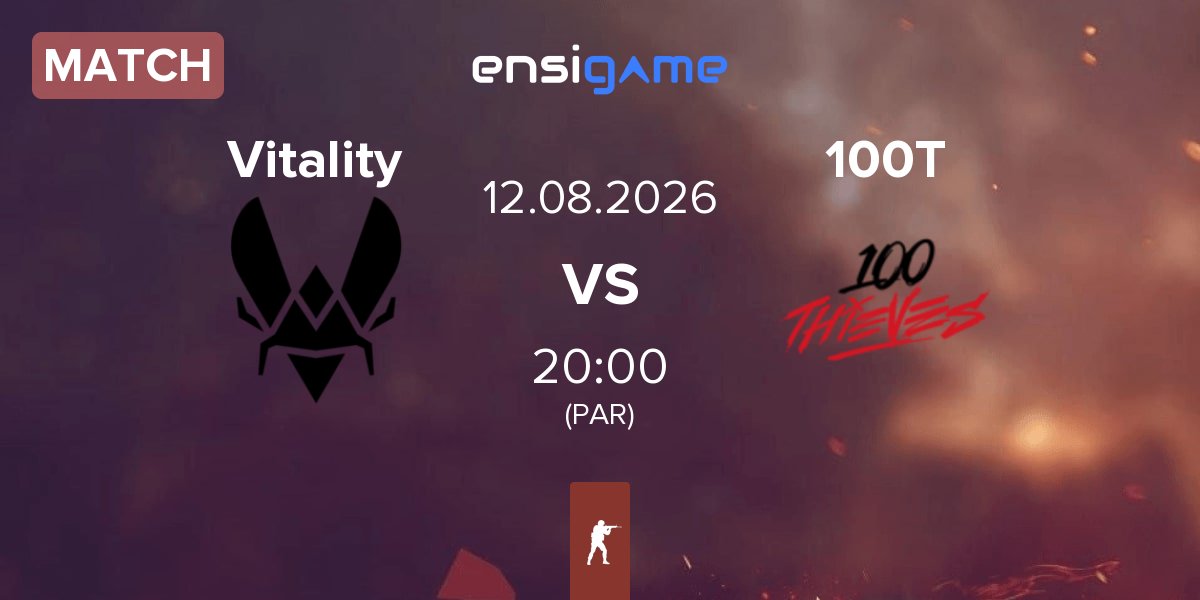 Match Team Vitality Vitality vs 100 Thieves 100T | 12.08