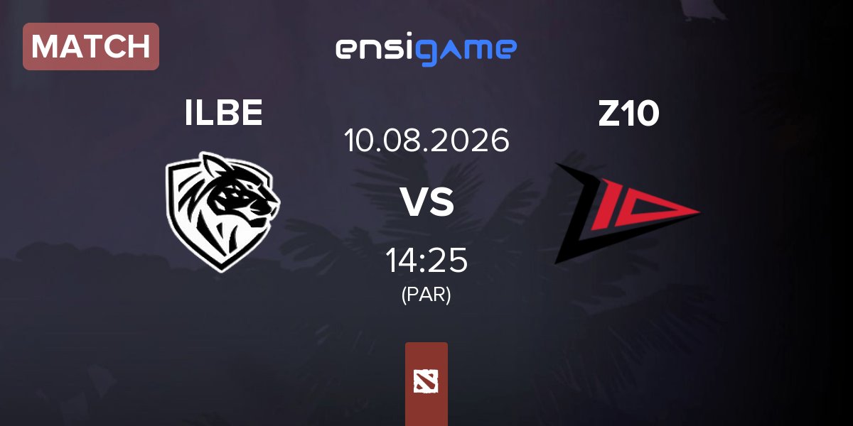 Match Ilbirs eSports ILBE vs Zero Tenacity Z10 | 10.08